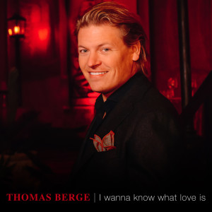 Listen to I Wanna Know What Love Is song with lyrics from Thomas Berge