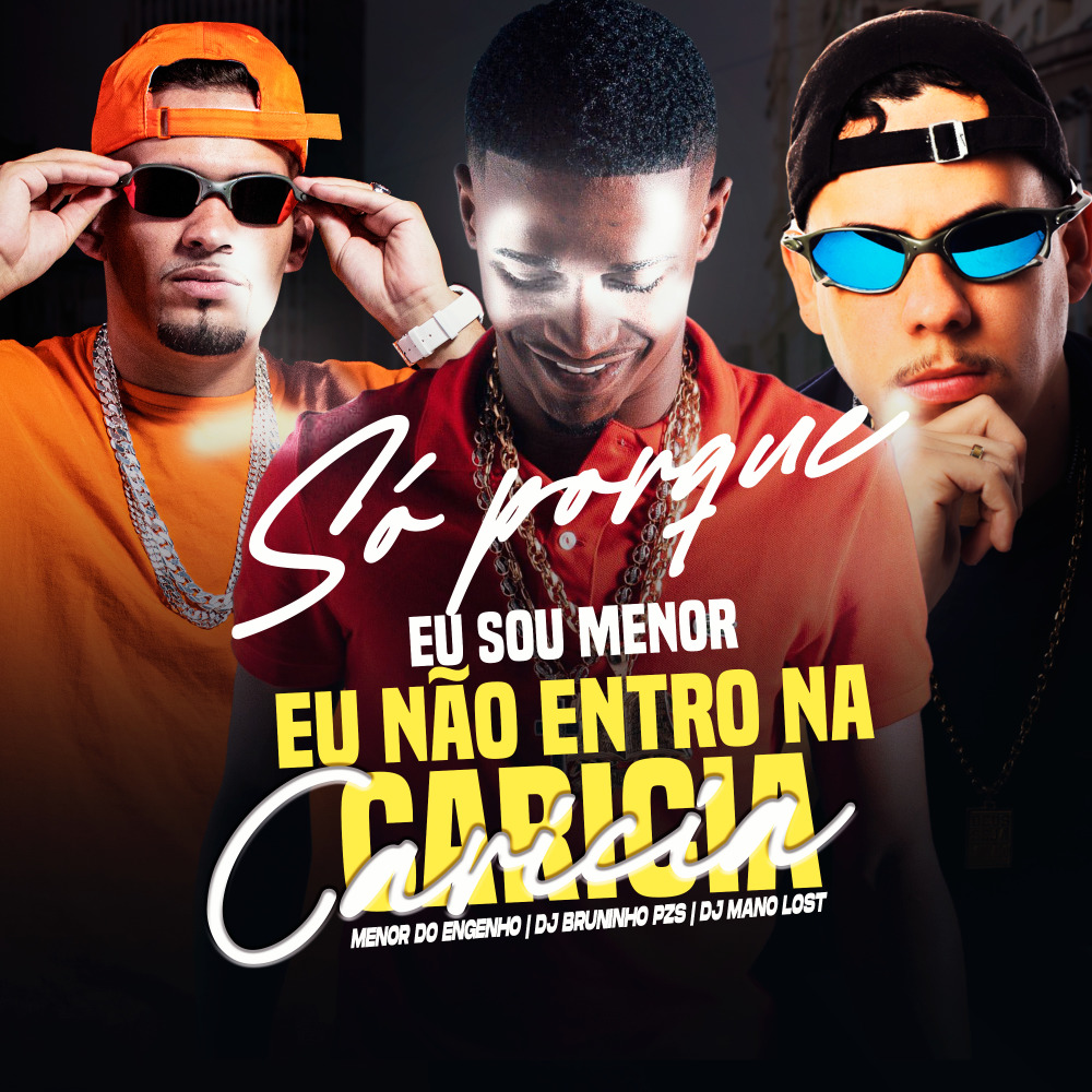 So Porque Eu Sou Menor Eu Nao Entro no Caricia (Explicit)