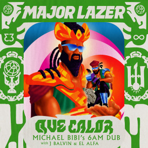 收听Major Lazer的Que Calor (with J Balvin & El Alfa) (Michael Bibi's 6am Dub)歌词歌曲
