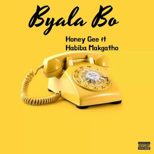 Listen to Byala Bo (feat. Habiba Makgatho) song with lyrics from Honey Gee