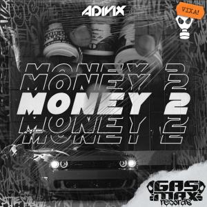 ดาวน์โหลดและฟังเพลง Money 2 พร้อมเนื้อเพลงจาก Adivix Media