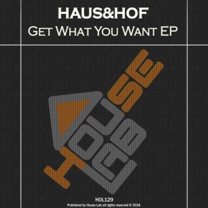 Haus&Hof的專輯Get What You Want EP