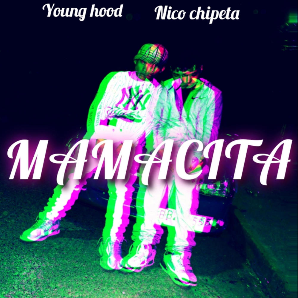 MAMACITA (feat. Nico Chipeta) (Explicit)