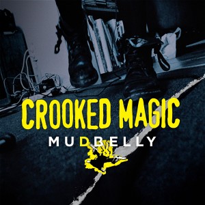 收聽mudbelly的Crooked Magic歌詞歌曲