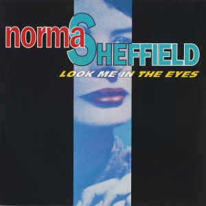 Norma Sheffield的專輯LOOK ME IN THE EYES (Original ABEATC 12" master)