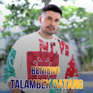 Listen to Talambek Datang song with lyrics from Beniqno