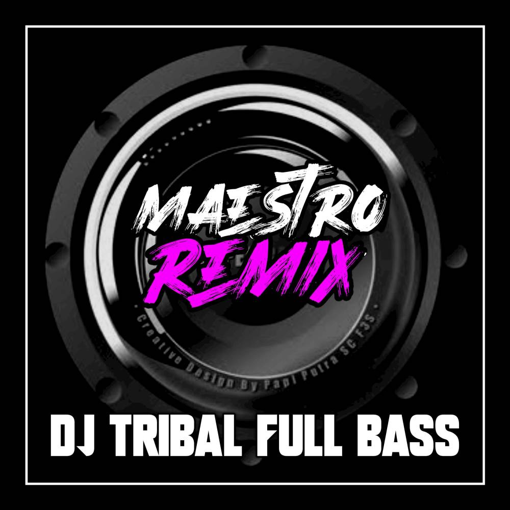 Dj tribal full bass
