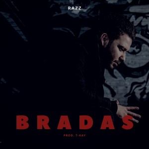 Dengarkan lagu Bradas (Explicit) nyanyian Razz dengan lirik