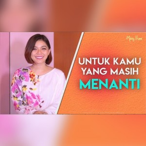 UNTUK KAMU YANG MASIH MENANTI