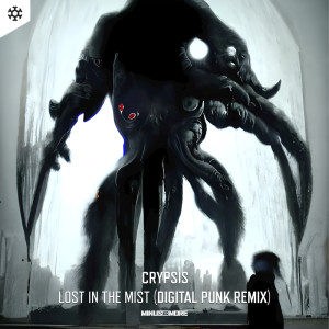 ดาวน์โหลดและฟังเพลง Lost In The Mist (Digital Punk Remix) พร้อมเนื้อเพลงจาก Crypsis