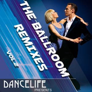 Ballroom Orchestra and Singers的專輯The Dancelife Dj's Present: the Ballroom Remixes, Vol. 2