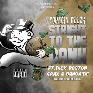 Youngin Geechi的專輯Bankmoney Ent. Presents: Straight to the Bank (feat. Dick Boston, 4rax & Bandaide) (Explicit)