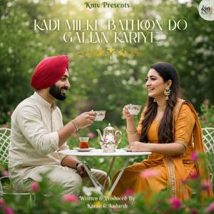 收聽AADARSH的Kadi Milke Bathoon Do Gallan Kariye歌詞歌曲