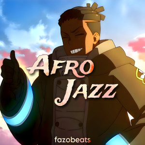 Dengarkan lagu AfroJazz nyanyian Fazobeats dengan lirik
