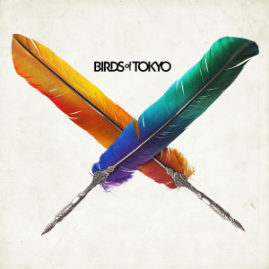 ดาวน์โหลดและฟังเพลง Wild at Heart พร้อมเนื้อเพลงจาก Birds Of Tokyo