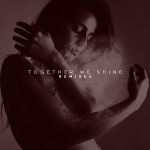 The New Division的專輯Together We Shine - Remixes