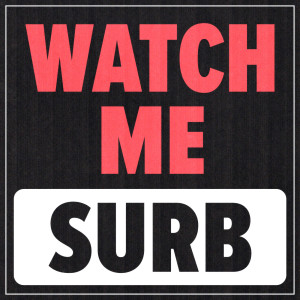 收听Surb的Watch Me(Explicit)歌词歌曲