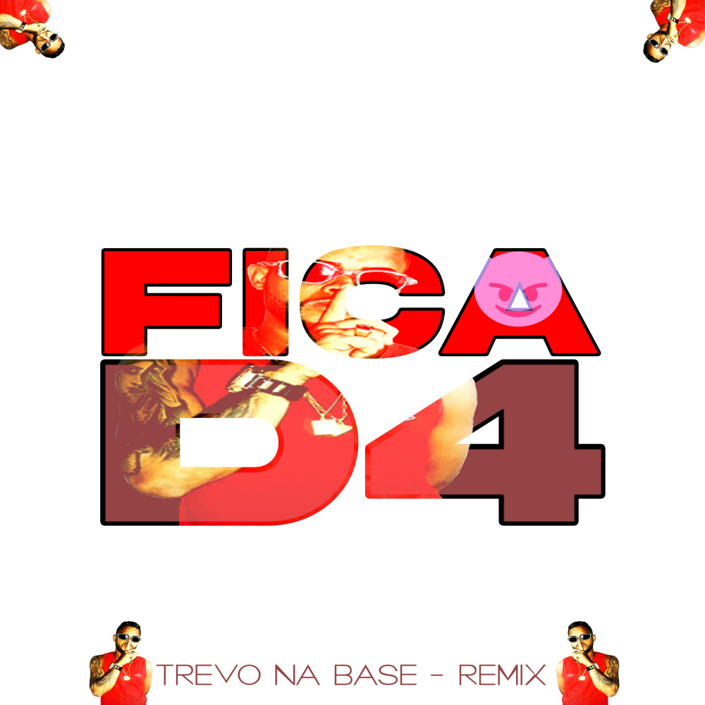 Fica D4 (Remix|Explicit)