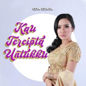 Dengarkan Kau Tercipta Untukku (Cover) lagu dari Cita Citata dengan lirik