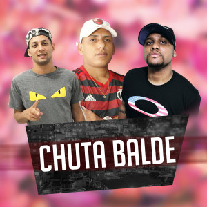 ดาวน์โหลดและฟังเพลง Chuta Balde พร้อมเนื้อเพลงจาก Dj Lc da Roça