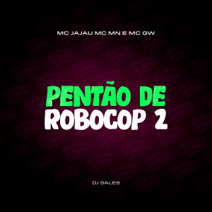 MC Jajau的專輯Pentão de Robocop 2 (Explicit)