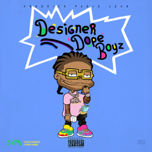 Designer Dope Boyz (Explicit) dari HoodRich Pablo Juan