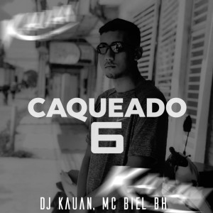 Album CAQUEADO 6 oleh DJ Kauan