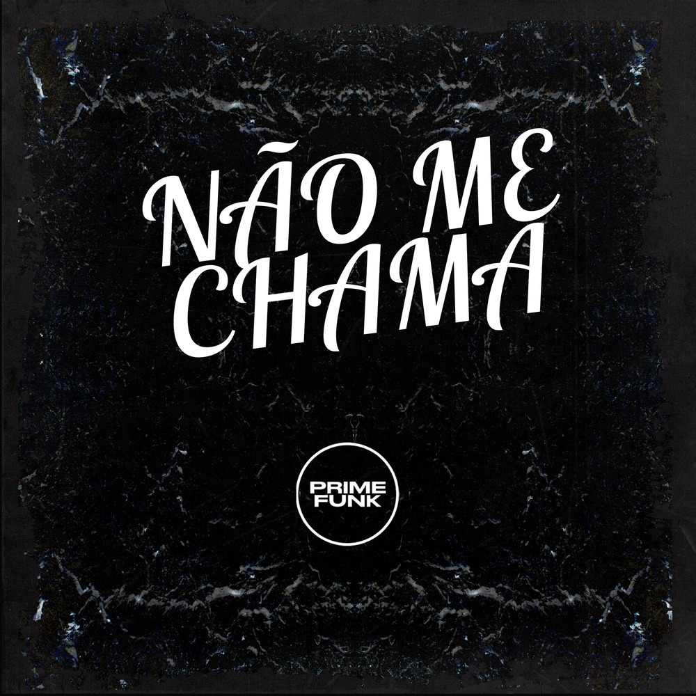 Não Me Chama (Explicit)