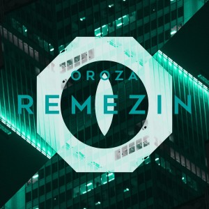 Listen to Remezin song with lyrics from OROZA