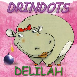 收聽Drindots的Delilah歌詞歌曲