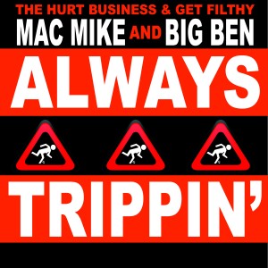 ดาวน์โหลดและฟังเพลง Always Trippin' (Explicit) พร้อมเนื้อเพลงจาก Mac Mike