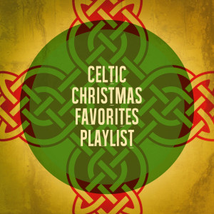 Various Artists的专辑Celtic Christmas Favorites Playlist