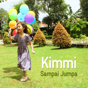 Dengarkan Sampai Jumpa lagu dari KimMi dengan lirik