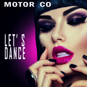 Album Let's Dance from Motor Co