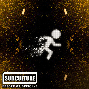 Album Before We Dissolve oleh Subculture