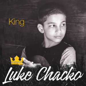 Listen to King song with lyrics from Luke Chacko