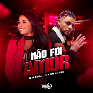 Dengarkan lagu Não foi Amor nyanyian Gaby Vieira dengan lirik