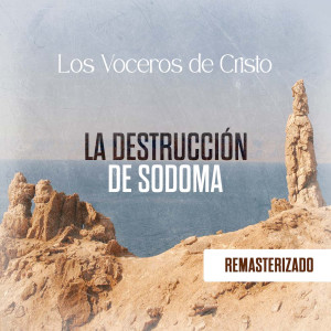 Los Voceros de Cristo的專輯La Destrucción de Sodoma