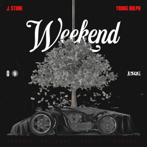 J. Stone的专辑Weekend (Explicit)