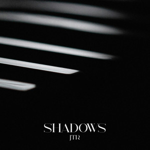 JTR的專輯Shadows