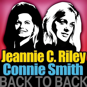 Connie Smith的专辑Back to Back - Jeannie C. Riley & Connie Smith