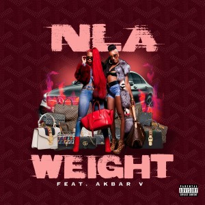 Album Weight (feat. Akbar V) (Explicit) from NLA