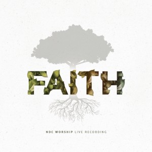 อัลบัม Faith (Live Version) ศิลปิน NDC Worship