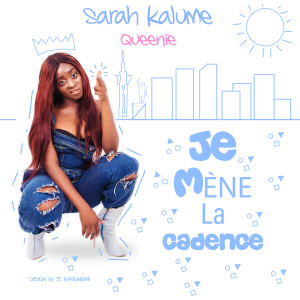 Listen to Je mène la cadence song with lyrics from Sarah Kalume