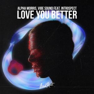 Album Love You Better oleh Alpha Morris