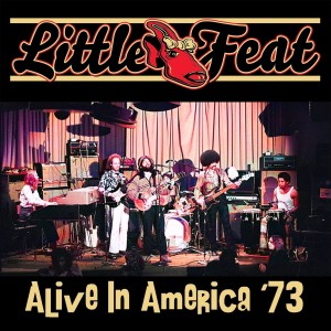 อัลบัม Little Feat - Alive In America '73 ศิลปิน Little Feat