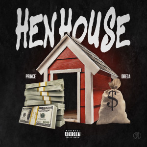 Prince Dreda的专辑Hen House (Explicit)