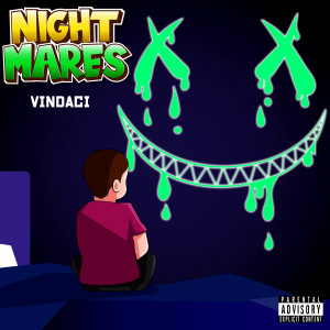 Listen to Nightmares (Explicit) song with lyrics from VinDaci