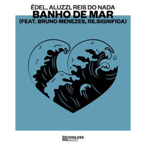 Listen to Banho de Mar song with lyrics from Édel