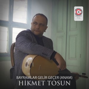 Album Bayramlar Gelir Geçer (Anam) from Hikmet Tosun